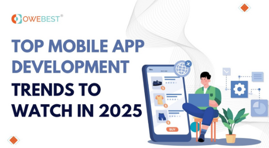 Top 8 Mobile App Development Trends for 2025 & Beyond